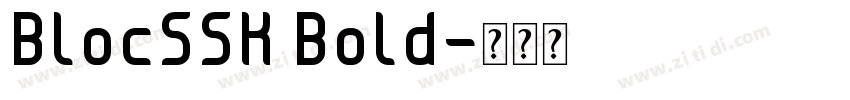 BlocSSK Bold字体转换